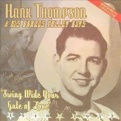 Hank Thompson - Swing Wide Your Gate Of Love: V1 Best (CD)