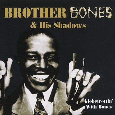 Brother Bones &amp; His - Globetrottin With Bones (CD)