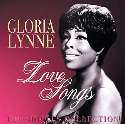 Gloria Lynn - Gloria Lynn: Love Songs Singles Collec (CD)