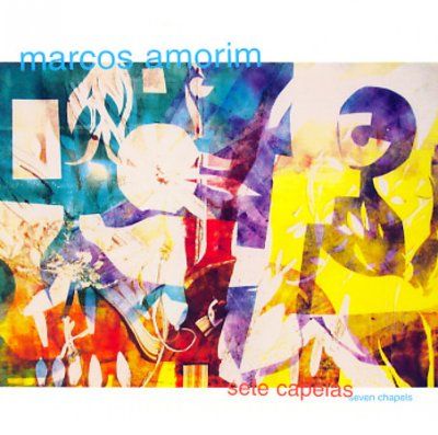 Marcos Amorim - Sete Capelas (seven Chapels) (CD)