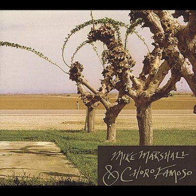 Mike Marshall &amp; Chor - Mike Marshall &amp; Choro Famoso (CD)