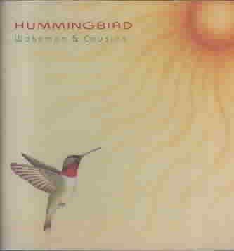 Wakeman &amp; Cousins - Hummingbird (CD)