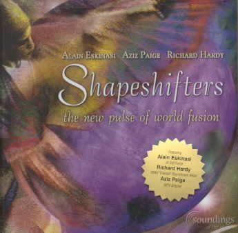 Eskinasi/paige/hardy - Shapeshifters: Newpulse Of World Fusio (CD)