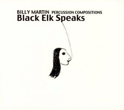 Billy Martin - Black Elk Speaks - Percussion (CD)