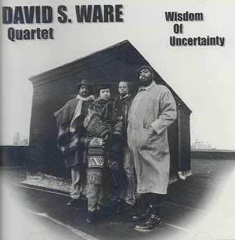 David S. Ware - Wisdom Of Uncertainty (CD)
