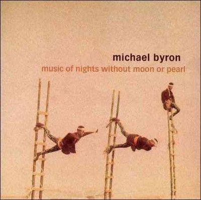 Michael Byron - Music Of Nights Without Moon Or Pearl (CD)