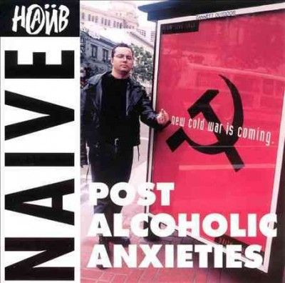 Naive - Post Alcoholic Anxieties (CD)
