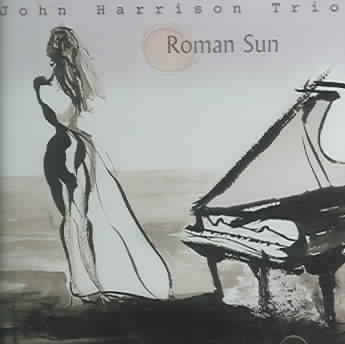 John Harrison Trio - Roman Sun (CD)