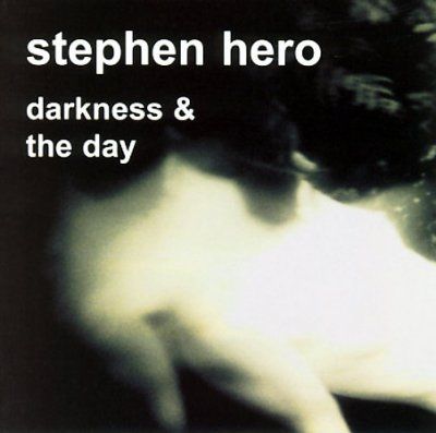 Stephen Hero - Darkness And The Day (CD)