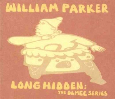 William Parker - Long Hidden: Olmec Series (CD)