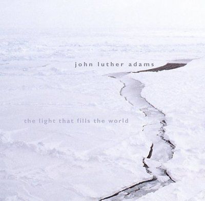John Luther Adams - Light That Fills The World (CD)