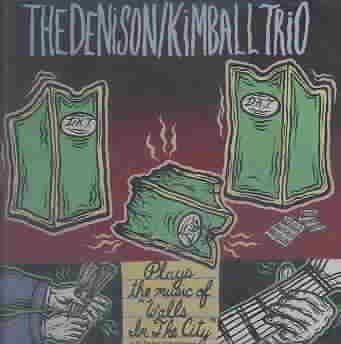 Denison Kimball Trio - Walls In The City (CD)