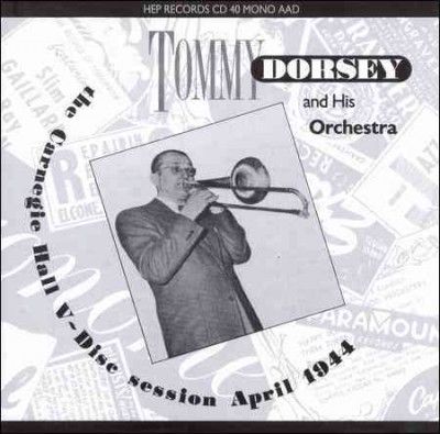 Tommy Dorsey - Carnegie Hall: V Disc Session (CD)