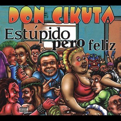 Don Cikuta - Estupido Pero Feliz (CD)