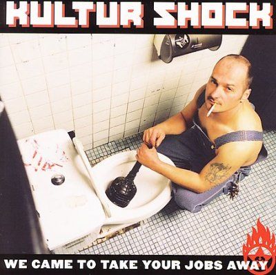 Kultur Shock - We Have Come To Take Your Jobs Away (CD)