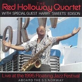Red/edison Holloway - Red Holloway Quartet: Live At 95 Float (CD)