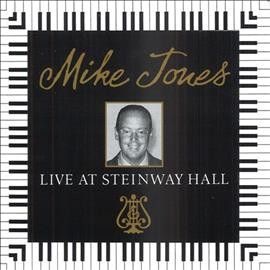 Mike Jones - Mike Jones: Live At Steinway Hall (CD)