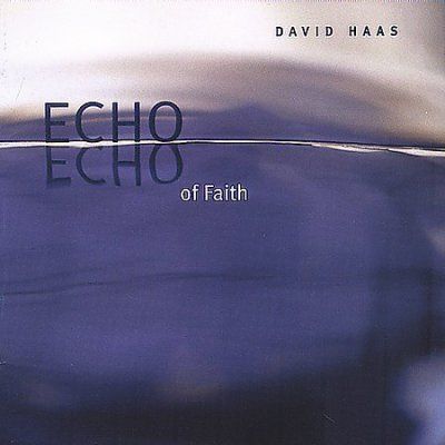 David Haas - Echo Of Faith (CD)