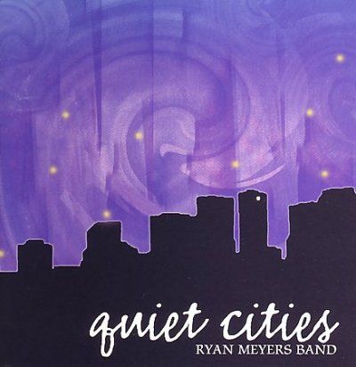 Ryan Meyers - Quiet Cities (CD)