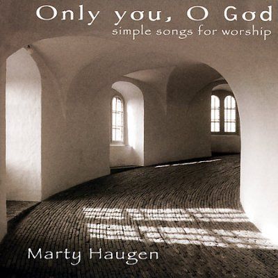 Marty Haugen - Only You O God (CD)