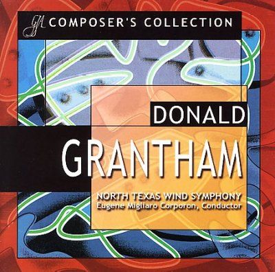 North Texas Wind Sym - Grantham: Composer's Collection Donal (CD)