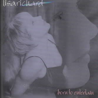 Lisa Richard - Born To Entertain (CD)
