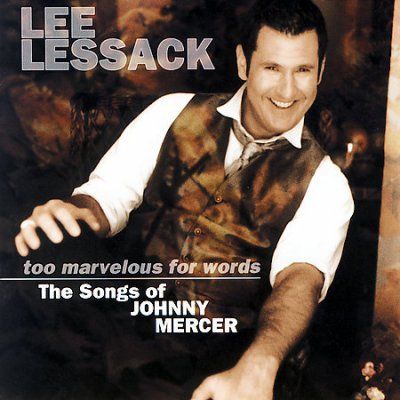 Lee Lessack - Too Marvelous For Words (CD)