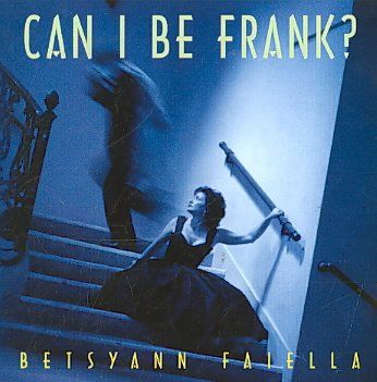 Betsyann Faiella - Can I Be Frank (CD)