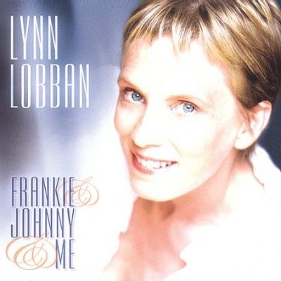 Lynn Lobban - Frankie &amp; Johnny &amp; Me (CD)
