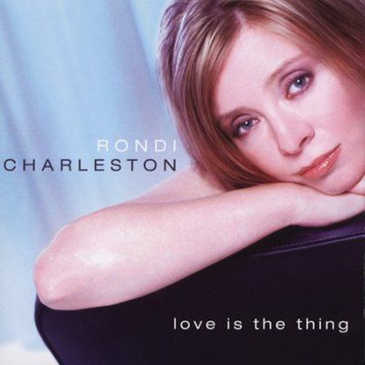 Rondi Charleston - Love Is The Thing (CD)