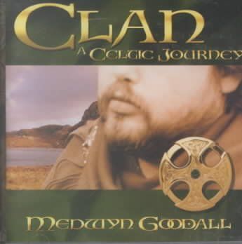 Medwyn Goodall - Clan: A Celtic Journey (CD)
