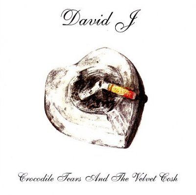 David J - Crocodile Tears And The Velvet Cash (CD)