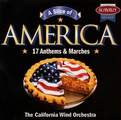 California Wind Orch - Slice Of America: 17 Anthems &amp; Marches (CD)