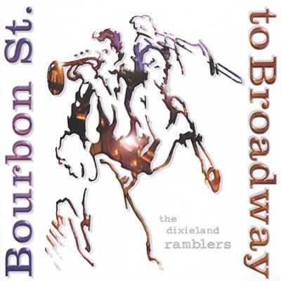 Dixieland Ramblers - Bourbon Street To Broadway (CD)