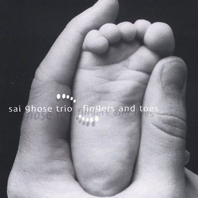Sai Trio Ghose - Fingers &amp; Toes (CD)