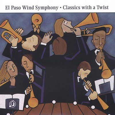 El Paso Wind Symphon - Classics With A Twist (CD)