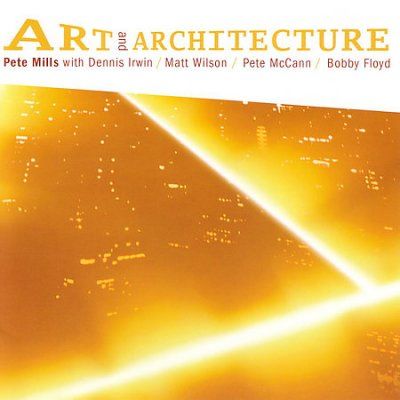 Pete Mills - Art &amp; Architecture (CD)