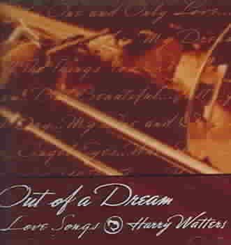 Harry Watters - Out Of A Dream: Love Songs (CD)