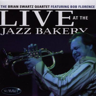 Brian Swartz - Brian Swartz: Live At The Jazz Bakery (CD)