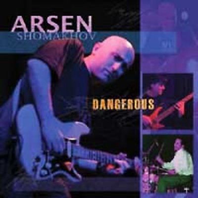 Arsen Shomakhov - Dangerous (CD)