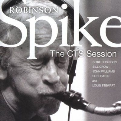 Spike Robinson - Cts Session (CD)