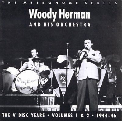 Woody Herman - V Disc Years: Vols 1 - 2 1944 - 1946 (CD)
