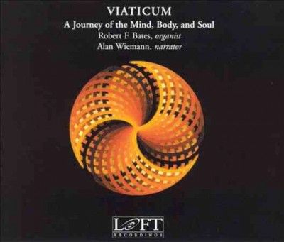 Robert F. Bates - Viaticum: Journey Of The Mind Body And (CD)