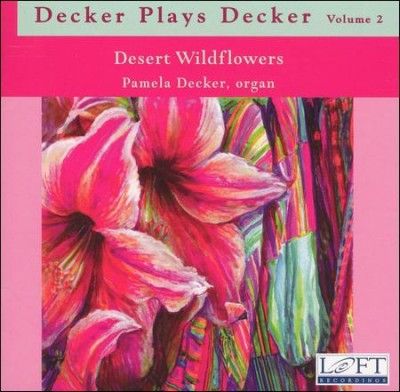 Pamela Decker - Decker Plays Decker Vol 2: Desert Wil (CD)