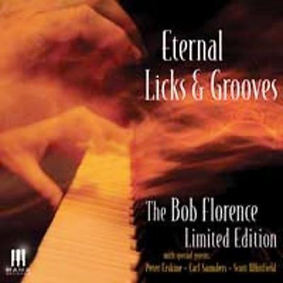 Bob Florence - Eternal Licks &amp; Grooves (CD)