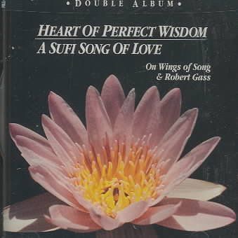 Robert Gass - Heart Of Perfect Wisdom/sufi Song Of (CD)