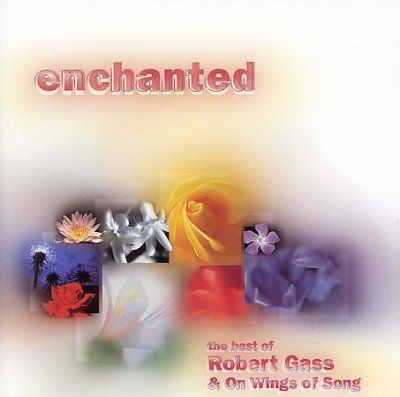 Robert/on Wing Gass - Enchanted: Best Of Robert Gass (CD)