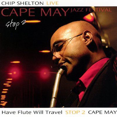 Chip Shelton - Have Flute Will Travel: Stop 2 Cape Ma (CD)