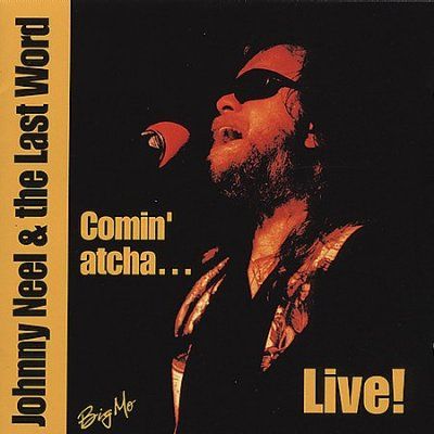 Johnny Neel - Comin Atcha: Live (CD)