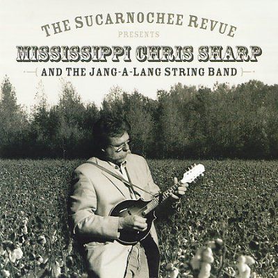 Mississippi C Sharp - Sucarnochee Revue Presents Mississipp (CD)
